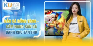 Bắn Cá Rồng Vàng - Cẩm Nang Săn Cá Dành Cho Tân Thủ