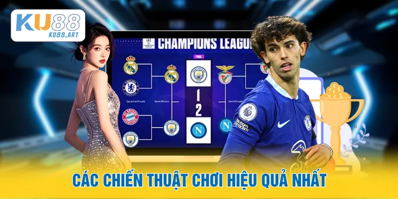 Các chiến thuật chơi hiệu quả nhất
