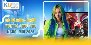 Đá Gà Đòn - Nhập Môn Cá Cược Cho Người Mới 2026