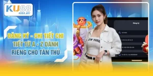 Đăng Ký - Chi Tiết Chi Tiết Từ A - Z Dành Riêng Cho Tân Thủ