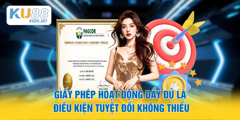 Giấy phép hoạt động đầy đủ là điều kiện tuyệt đối không thiếu