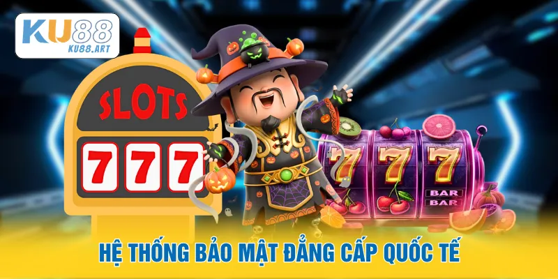 Hệ thống bảo mật đẳng cấp quốc tế