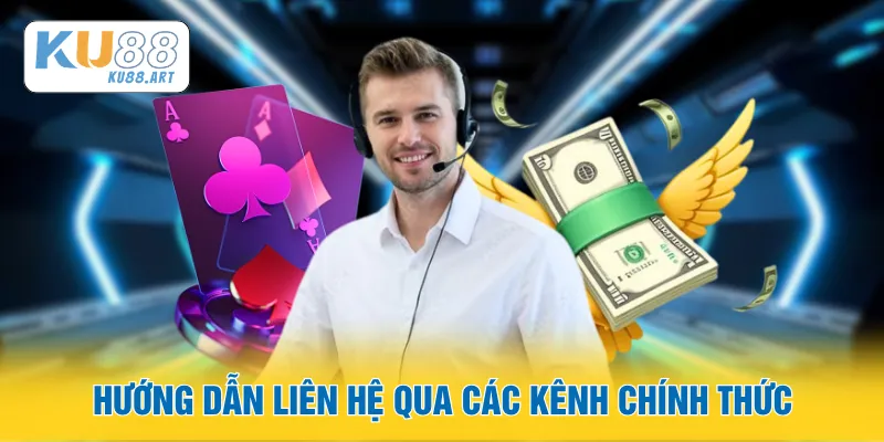 Hướng dẫn liên hệ qua các kênh chính thức