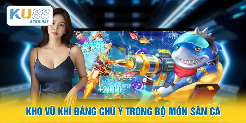 Kho vũ khí đáng chú ý trong bộ môn săn cá