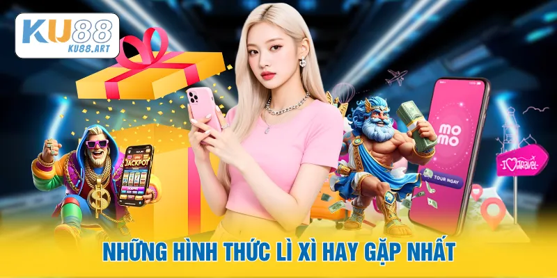Những hình thức lì xì hay gặp nhất
