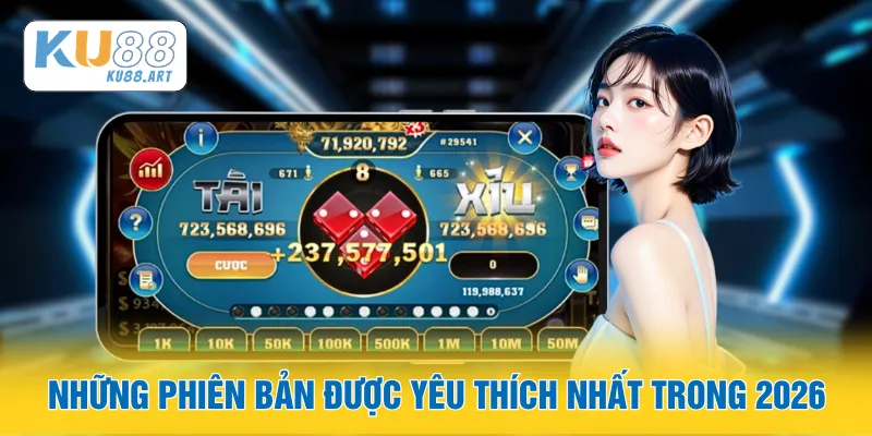 Những phiên bản được yêu thích nhất trong 2026