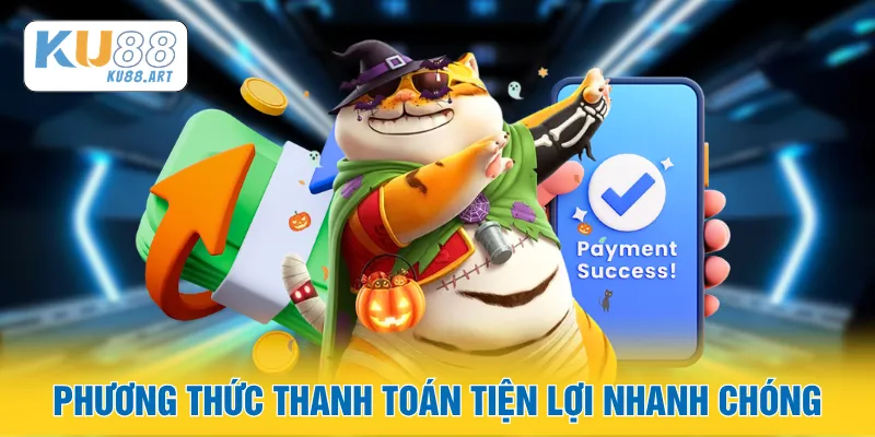 KU88 6 Phương thức thanh toán tiện lợi nhanh chóng