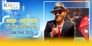 Sicbo - Luật Chơi Và Mẹo Dành Cho Tân Thủ 2026