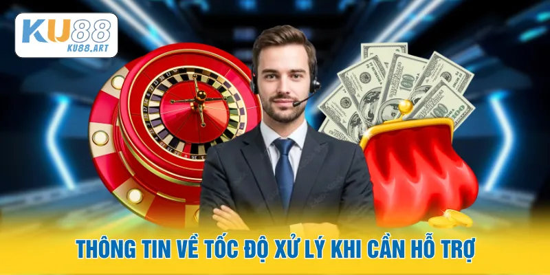 Thông tin về tốc độ xử lý khi cần hỗ trợ