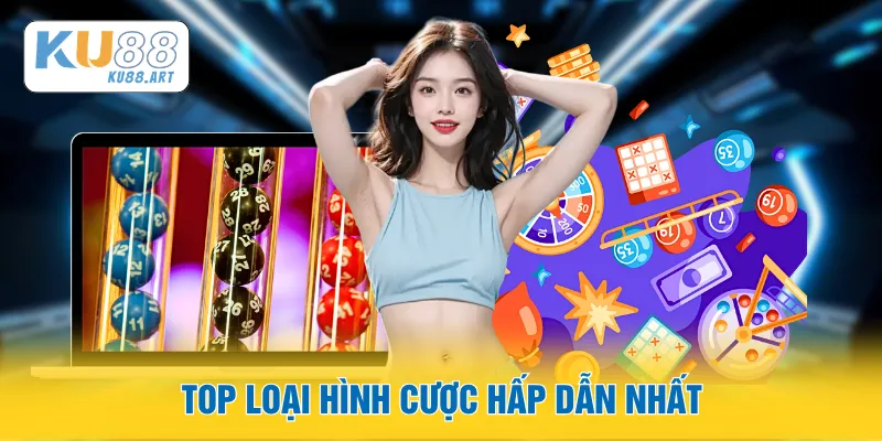 Top loại hình cược hấp dẫn nhất